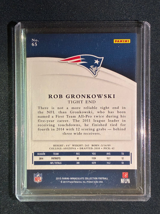 2015 Immaculate ROB GRONKOWSKI Base Gold 81/99 #65
